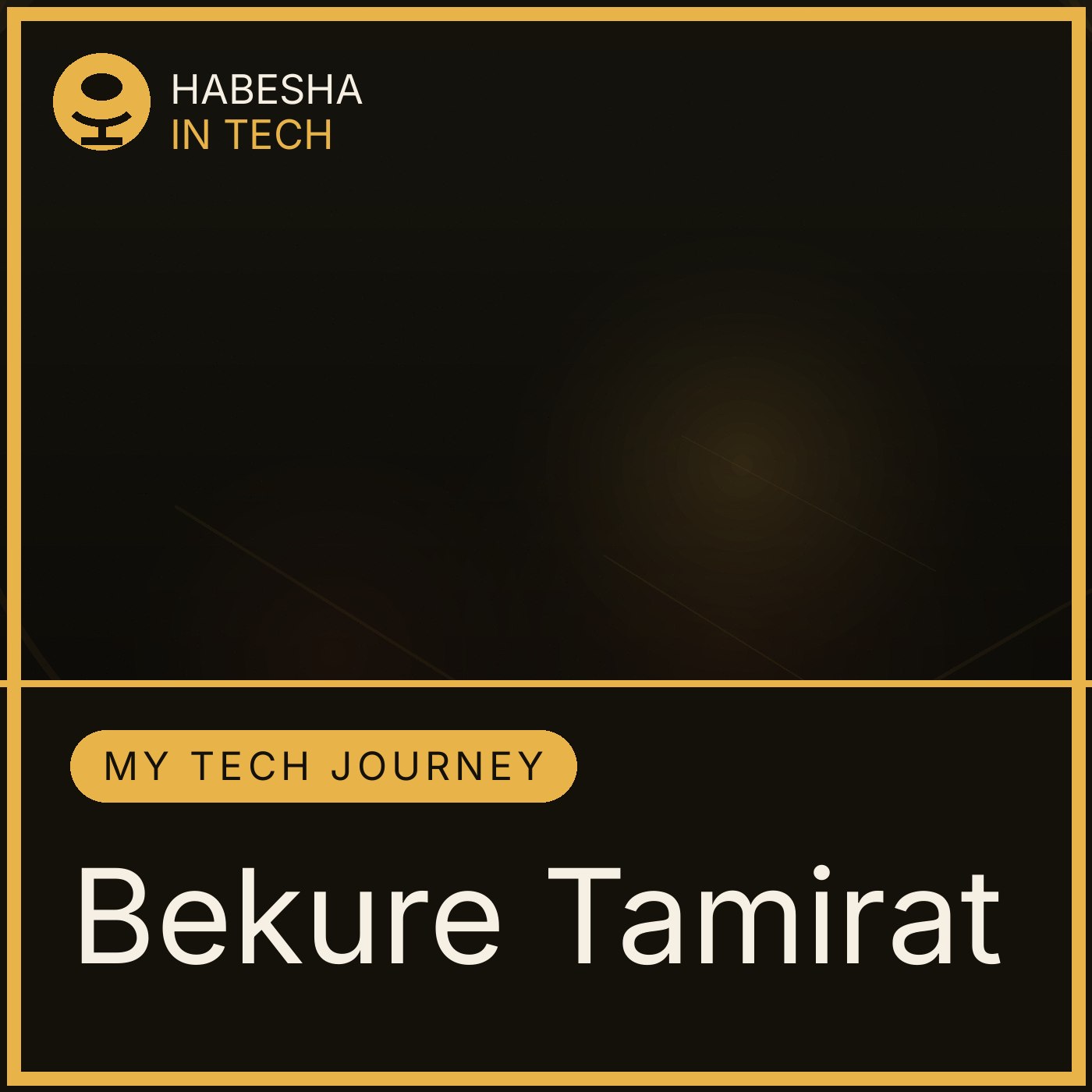 Artwork for My Tech Journey: w/ Bekure Tamirat of Gebeya Inc.